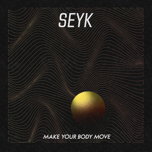 Make Your Body Move (Tommy Tickle Remix)
