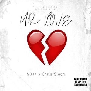 UR LOVE (Explicit)