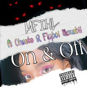 On & Off (feat. Chusta & Flyboi Waxabii) [Explicit]