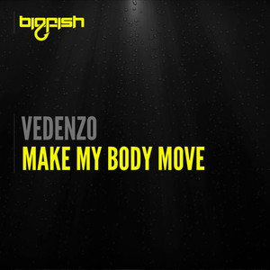 Make My Body Move (Original Mix)