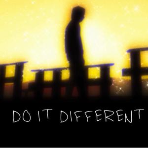 DO IT DIFFERENT (feat. Steele718) [Explicit]