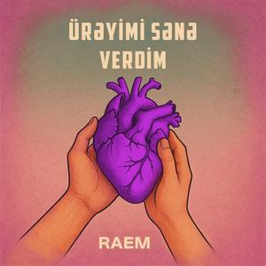 Ürəyimi Sənə Verdim
