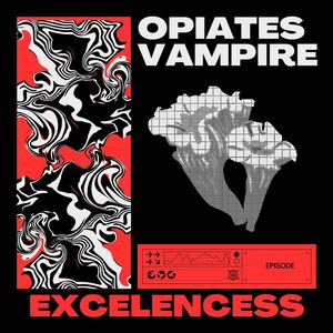 vampire opiates (Explicit)