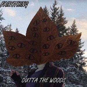 Outta the Woods (Explicit)