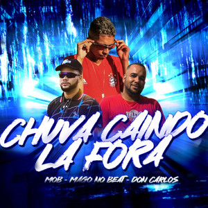 Chuva Caindo La Fora (Explicit)