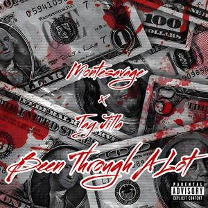 Been Through A Lot (feat. Montesavage) (Explicit)