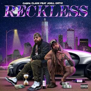 Reckless (feat. Joell Ortiz) (Explicit)