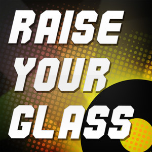 Raise Your Glass (A Tribute to Pink)