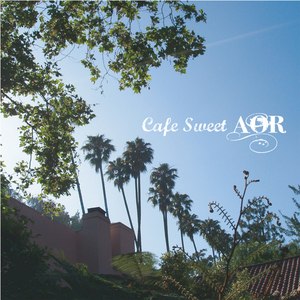 Cafe Sweet AOR