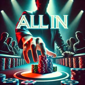 ALL IN (Explicit)