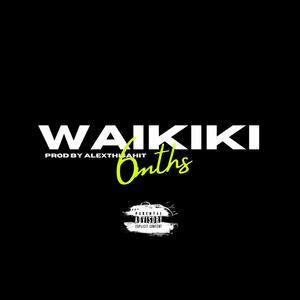 Waikiki (feat. 6MTHS) (Explicit)