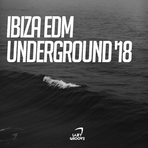 Ibiza EDM Underground '18