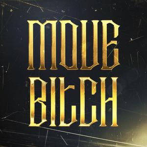 Move Bitch (Explicit)