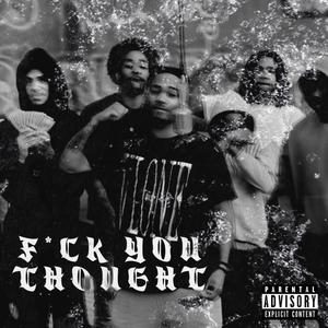 F You Thought Freestyle (Explicit)