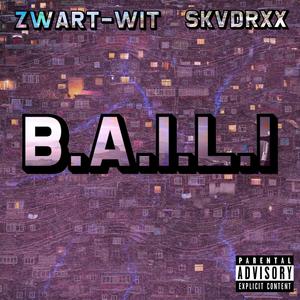 B.A.I.L.I (feat. SKVDRXX)