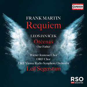 MARTIN, F.: Requiem / JANÁČEK, L.: Otče náš (Vienna Youth Choir, ORF Vienna Radio Choir and Symphony, L. Segerstam)