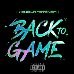 Back To Game (Explicit)