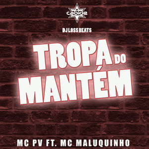 Tropa do Mantém (Explicit)