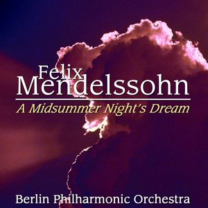 Mendelssohn: A Midsummer Night's Dream