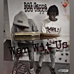 DSG Cappa - (War Wit Us) [Explicit]