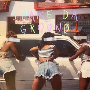 Shake da ground (feat. Young Sam, G5yve & Yc Lopez) [Explicit]