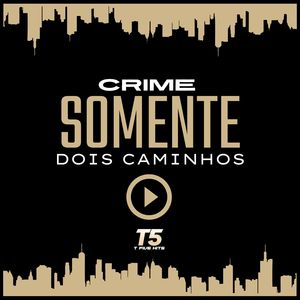 Crime Somente Dois Caminhos