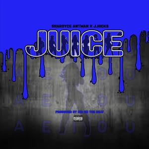 Juice (feat. J.Hicks) [Explicit]