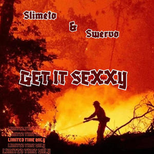 Get it Sexxy (feat. Swervo) [Explicit]