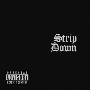 Strip Down (Explicit)
