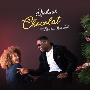 Chocolat (feat. Stardom Meer Kesh)