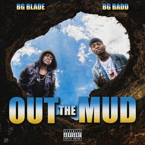 Out the mud(feat. BG Badd) (Explicit)