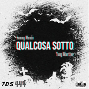 QUALCOSA SOTTO (feat. Yung martian) (Explicit)