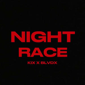 NIGHT RACE (feat. BLVDX)
