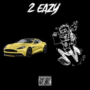 2 Eazy (feat. Joe Beam) (Explicit)
