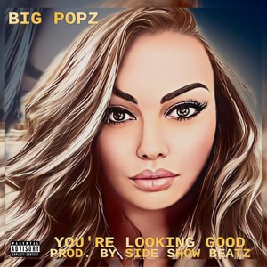 You're Looking Good (Explicit)