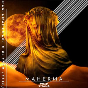 MAHERMA (BLXSTR Remix)