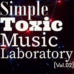 Simple Toxic Music Laboratory, Vol.2