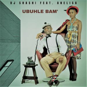 Ubuhle Bam' (feat. Anelisa)