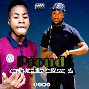 Proud (feat. Skeem_za) [Explicit]