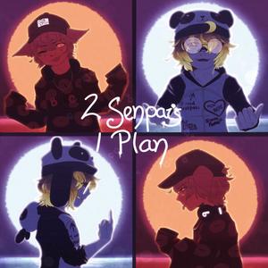 2 Senpais 1 Plan (Explicit)