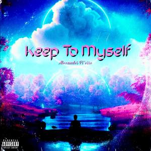 Keep To Myself (Explicit)