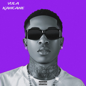 Vula Kancane (Explicit)