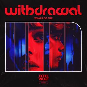 Withdrawal (Echo Wolf Remix)
