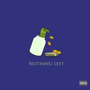 Nothing Left (feat. Tomi Jo & Marshall Hugh) [Explicit]