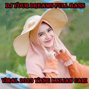 Dj Your Dreams Slow Bass (Explicit)