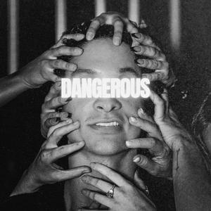 Dangerous