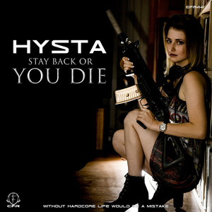 Stay Back or You Die (Original Mix)