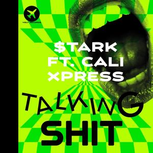 Talking ****(feat. Cali Xpress, BounceCX & Barzz) (Explicit)