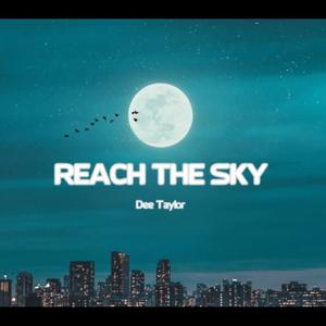 Reach the Sky (Explicit)