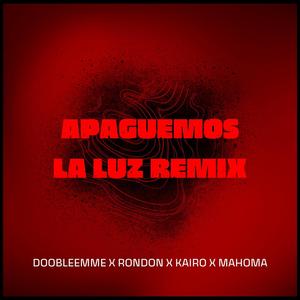 Apaguemos la luz (feat. Rondon, Young Kairo & Mahoma the Vampire) [Remix] [Explicit]